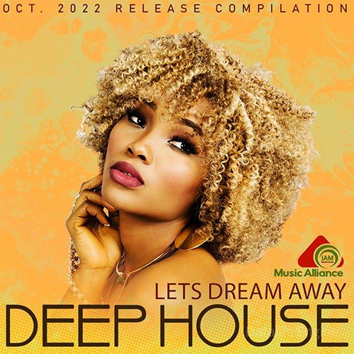 Lets Dream Away: Deep House Session (2022)