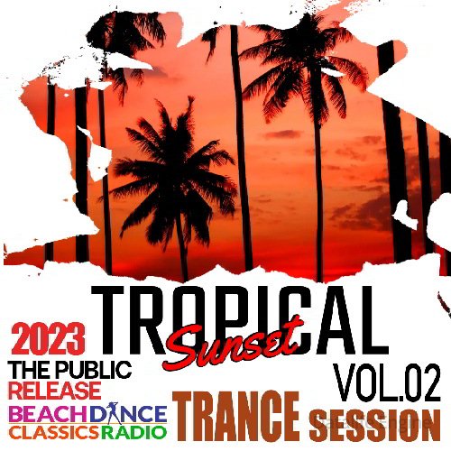 Tropical Sunset: Trance Session Vol.02 (2023)