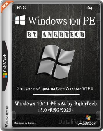 Windows 10/11 PE x64 by AnkhTech 14.0 (ENG/2025)