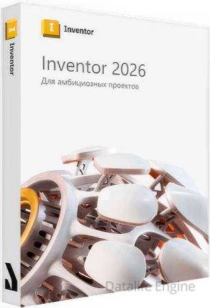 Autodesk Inventor Pro 2026.0.1 Build 175 by m0nkrus (RUS/ENG)