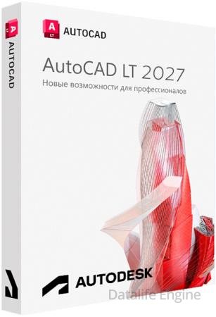 Autodesk AutoCAD LT 2027 Build X.60.0.0 by m0nkrus (RUS/ENG)